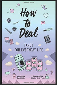How to Deal: Tarot for Everyday Life